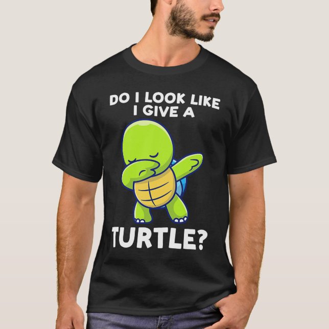 T-shirt do I look like I give a turtle turtles (Devant)