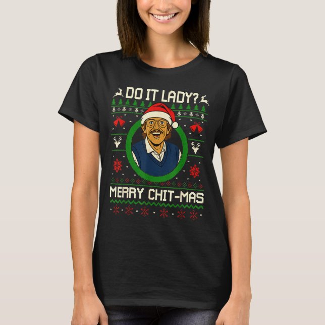 T-shirt Do It Funny Chit-mas Christmas Meme  (Devant)