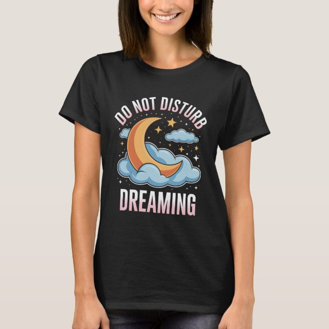T-shirt Do Not Disturb Dreaming Moon & Cloud (Devant)