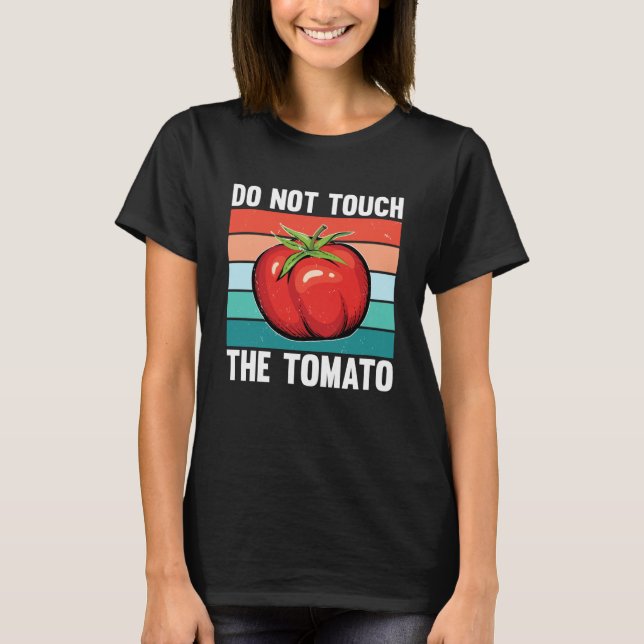 T-shirt Do Not Touch The Tomato (Devant)