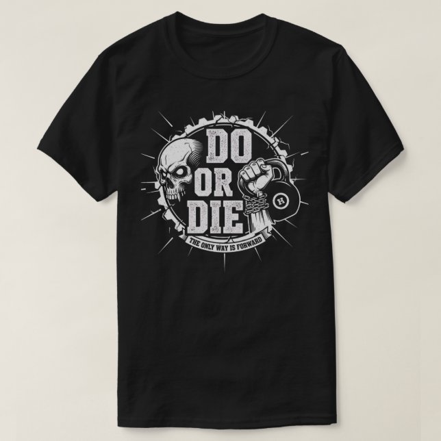 T-shirt Do or Die - Motivational Gym Grind (Design devant)