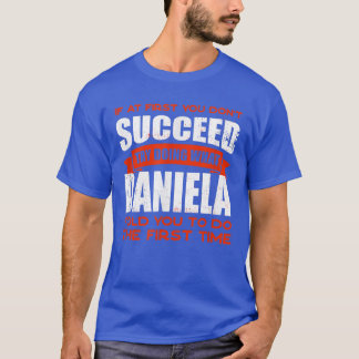 T-shirt Do What Daniela Told You to Do Friends Name Buddy 