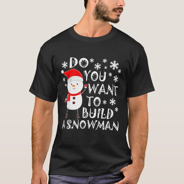 T-shirt Do You Want To Build A Snowman Sweet Snowman Chris (Devant)