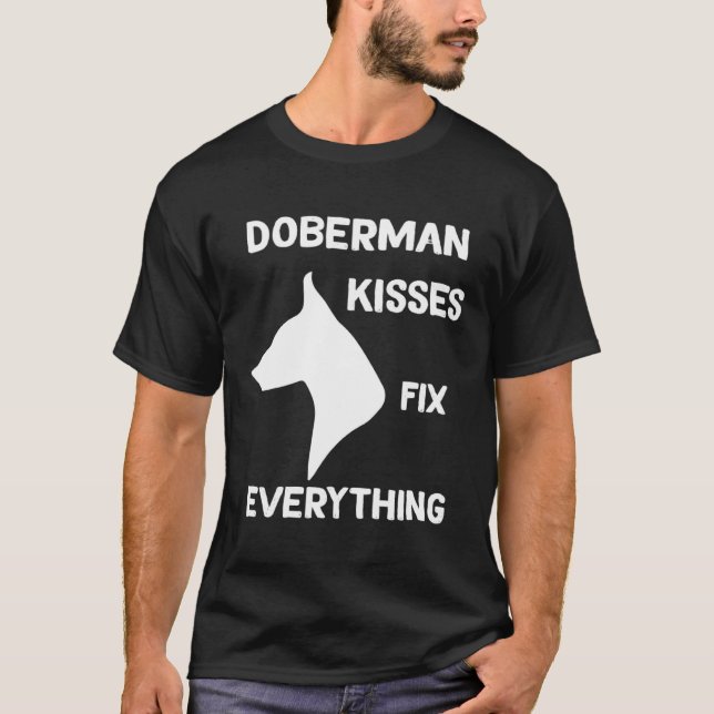 T-shirt Doberman kisses fix everything Dobie Mom (Devant)