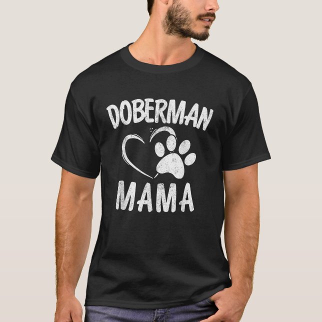 T-shirt Doberman Mama Gift Dog Dobie Lover Apparel Doberma (Devant)