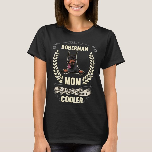 T-shirt Doberman Maman Comme Une Maman Normale Seulement C (Devant)