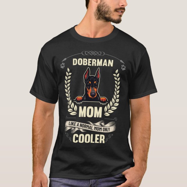 T-shirt Doberman Maman Comme Une Maman Normale Seulement C (Devant)