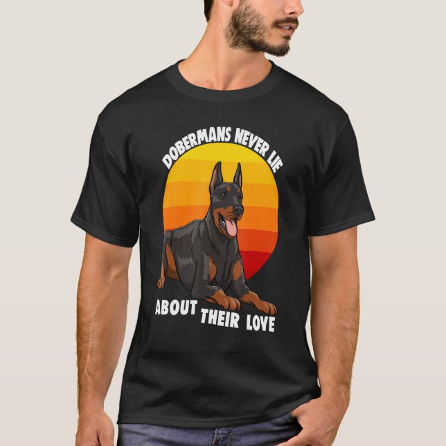 T-shirt Dobermans Never Lie About Their Love Doberman Brea (Devant)