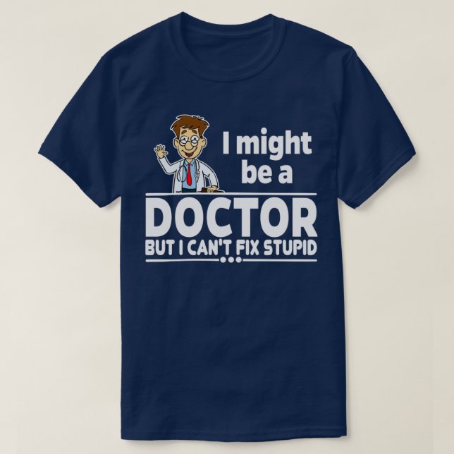 T-shirt Docteur Canx27t Correction Stupide 1 (Design devant)