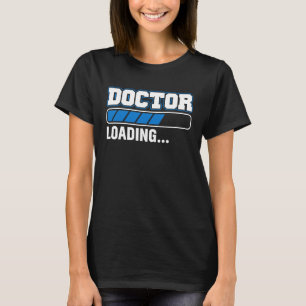 T-shirt Docteur Chargement de l'école de médecine Étudiant