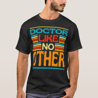 T-shirt Docteur comme aucun autre