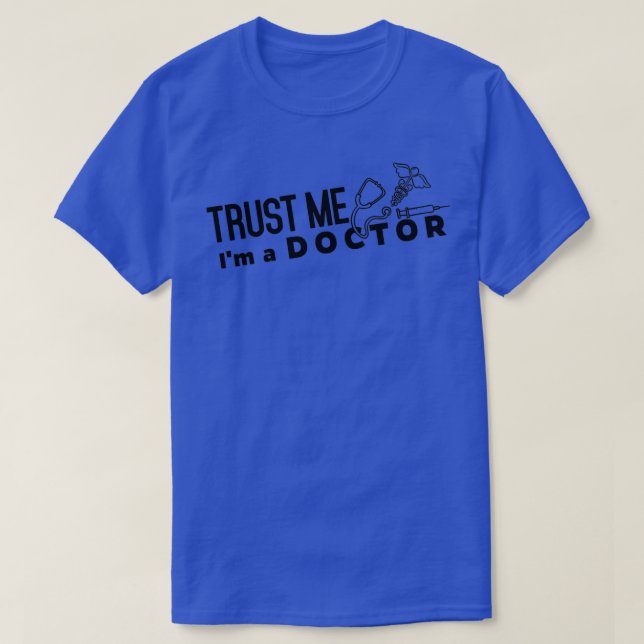 T-shirt Docteur Faites-moi confiance 5 (Design devant)