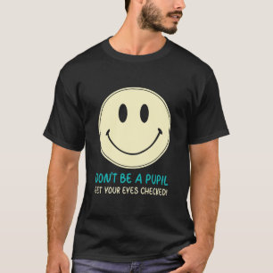 T-shirt Docteur, ne sois pas un élève, fais vérifier tes y