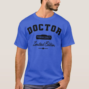 T-shirt Doctor Premium Quality Limited Edition