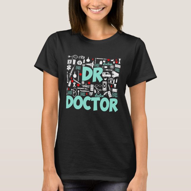 T-shirt Doctor Typography Medical School Students Doctors  (Devant)