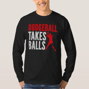 T-shirt Dodgeball prend des boules Duck Dip Dive Dodgeball
