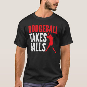 T-shirt Dodgeball prend des boules Duck Dip Dive Dodgeball