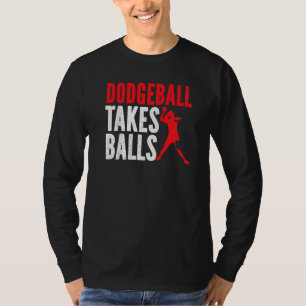 T-shirt Dodgeball prend des boules Duck Dip Dive Dodgeball