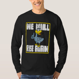 T-shirt Dodo Bird Nous Nous Leverons À Nouveau