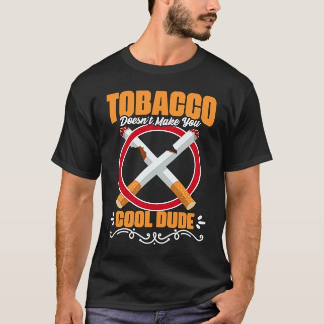 T-shirt Doesn't Make Cool Take Down Tobacco Cigarettes Ant (Devant)
