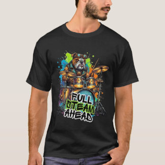 T-shirt Dog Drummer -  Full Steam Ahead 
