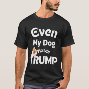 T-shirt Dog Love Anti Trump Tee - shirts Dog Hates Donald