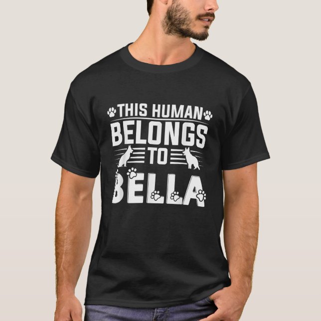 T-shirt Dog Name Bella Personalised Gift This Human Belong (Devant)