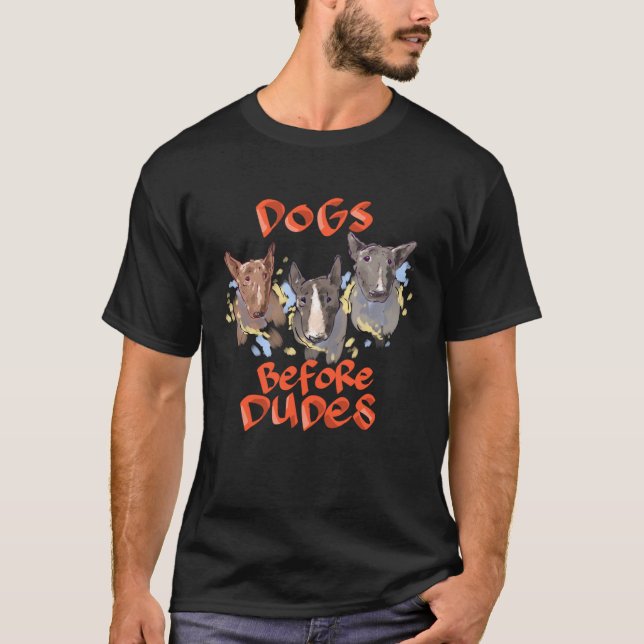 T-shirt Dogs before dudes Bull Terrier (Devant)