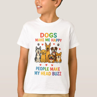 T-shirt Dogs Make Me Happy — People Make My Head Buzz | Fu