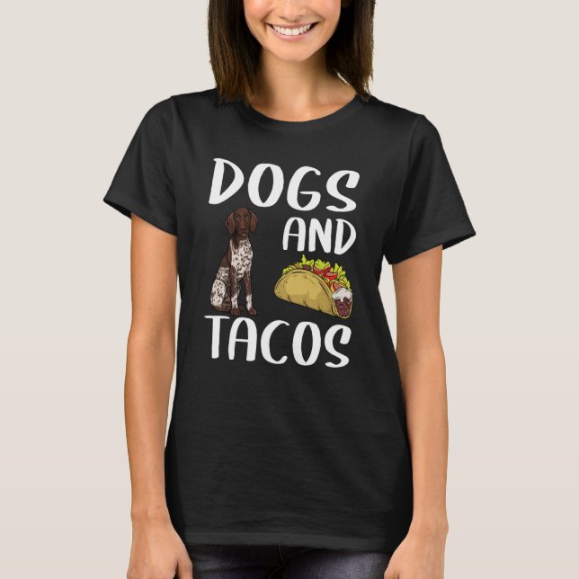 T-shirt Dogs & Tacos German Shorthaired Pointer Mexican Fo (Devant)