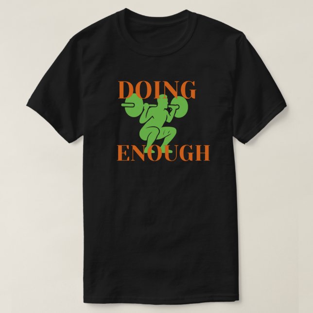 T-shirt Doing Enough Fitness Motivation (Design devant)