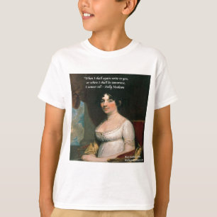 T-shirt Dolly Madison & Célèbre Citation Où je serai