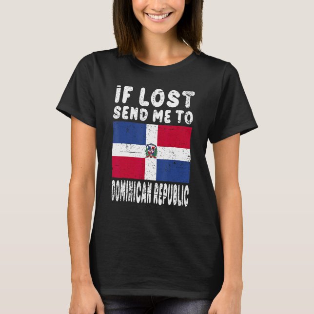 T-shirt Dominican Republic Flag Souvenir  If lost send me  (Devant)