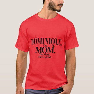 T-shirt Dominiquehe Maman Mythhe Légende Dominique Nom Amu