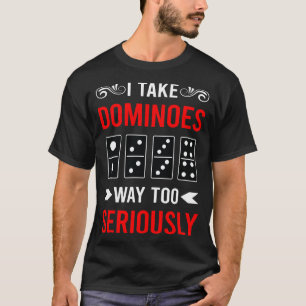 T-shirt Dominoes sérieusement