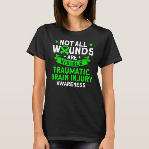 T-shirt Dommages cérébraux Toutes les blessures ne sont pa
