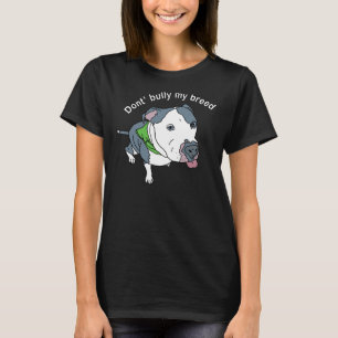 T-shirt Don Bully My Breed Pit Bull Awareness