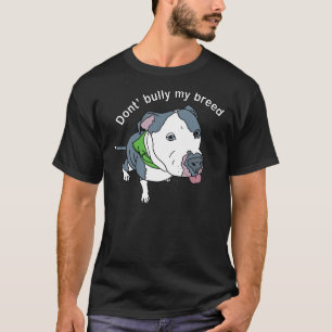 T-shirt Don Bully My Breed Pit Bull Awareness