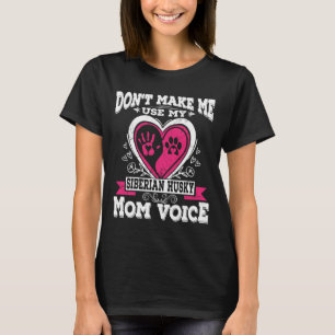 T-shirt Don Faire Utiliser Mon Sibérie Husky Chien Maman V