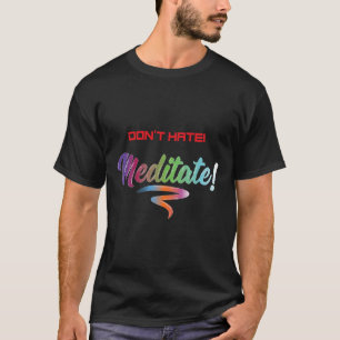 T-shirt DON HATE Meditate 57
