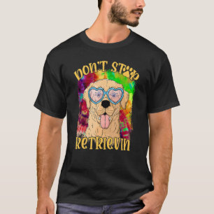T-shirt Don Stop Retrievin