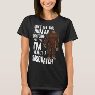 T-shirt Don t Let This Fool You  Sasquatch Halloween Costu