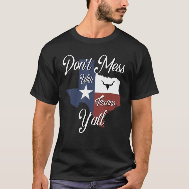 T-shirt Don t Mess With a Texan Distressed Texas (Devant)