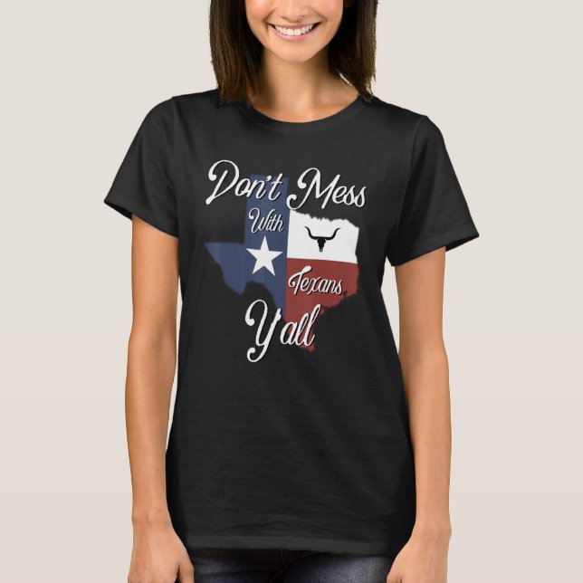 T-shirt Don t Mess With a Texan Distressed Texas (Devant)