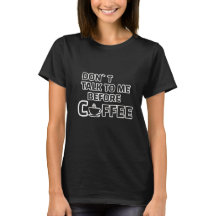 “Don’t Talk to Me Before Coffee – Funny Morning Co