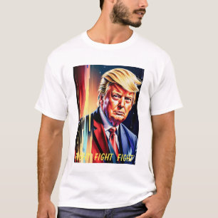 T-SHIRT DONALD TRUMP COMBATTRE, COMBATTRE, COMBATTRE FUTUR