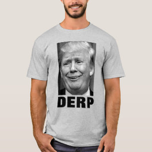 T-shirt Donald Trump "DERP" (noir et blanc)
