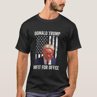 T-shirt Donald Trump inapte au pouvoir Les anti-Trump ne v