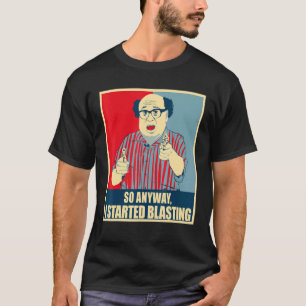 T-shirt Donc, de toute façon, j'ai commencé à faire de l'e