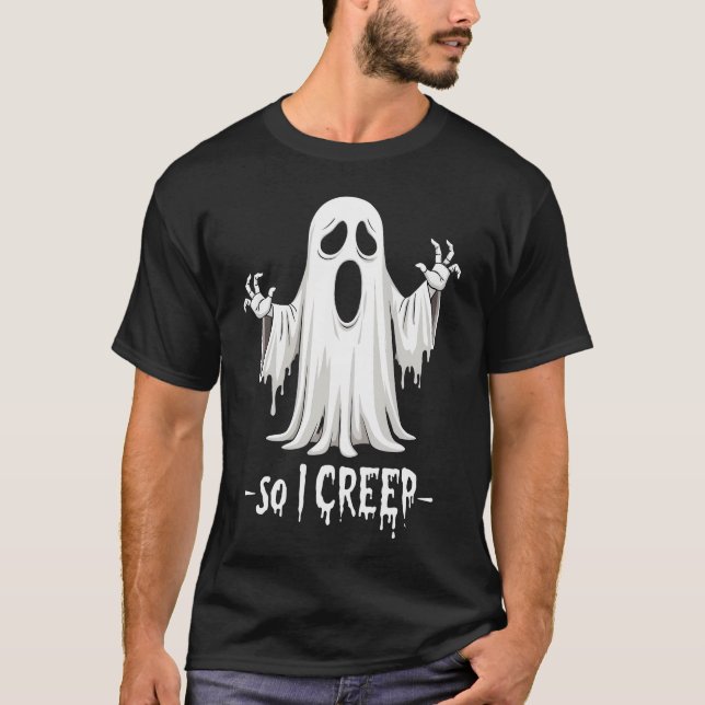 T-shirt Donc, Je Creep Halloween Boo Ghost Funny Creep Yea (Devant)